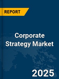 Global Corporate Strategy Market
