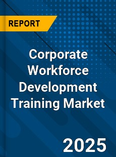 Global Corporate Workforce Development Training Industry