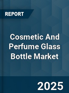 COVID 19 Outbreak Global Cosmetic And Perfume Glass Bottle Industry