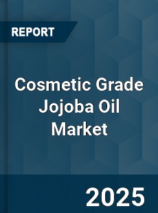 Cosmetic Grade Jojoba Oil Market