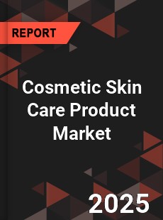 Cosmetic Skin Care Product Market