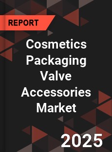 Global Cosmetics Packaging Valve Accessories Industry