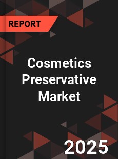 Global Cosmetics Preservative Market