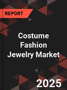 Global Costume Fashion Jewelry Professional Survey Report