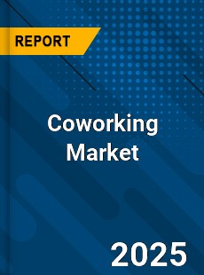 Coworking Market Industry Dynamics Market Size And Opportunity