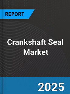 Crankshaft Seal Global and China Top Players Market