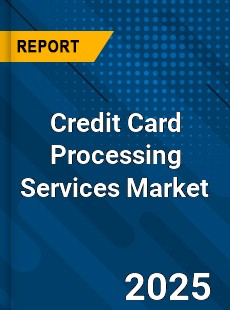 Credit Card Processing Services Global and China Top Players Market