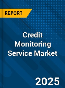 Credit Monitoring Service Market