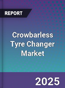 Crowbarless Tyre Changer Market