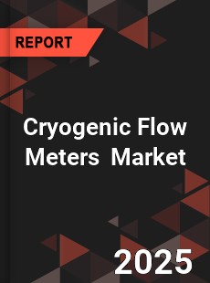Global Cryogenic Flow Meters Market