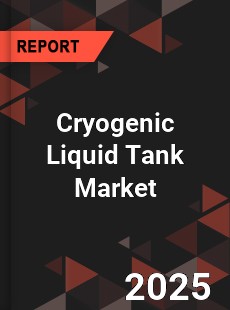 Global Cryogenic Liquid Tank Market