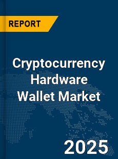 Global Cryptocurrency Hardware Wallet Market