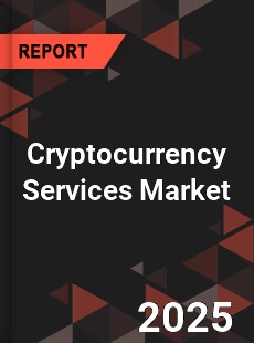 Global Cryptocurrency Services Market