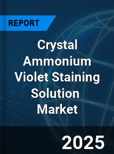 Global Crystal Ammonium Violet Staining Solution Industry