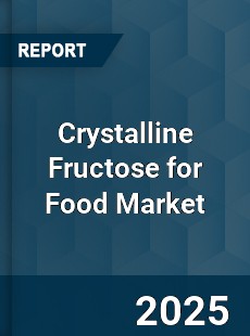 Crystalline Fructose for Food Market
