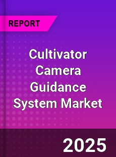 Global Cultivator Camera Guidance System Market