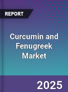 Global Curcumin and Fenugreek Market