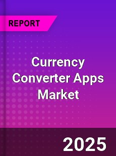 Worldwide Currency Converter Apps Market