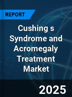 Global Cushing s Syndrome and Acromegaly Treatment Industry
