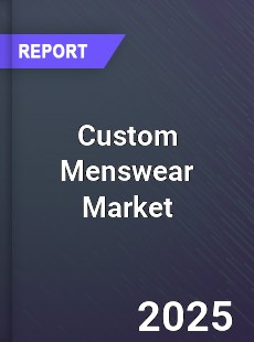 Global Custom Menswear Market