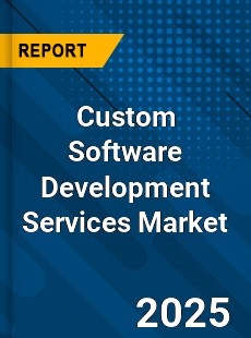 Global Custom Software Development Services Market
