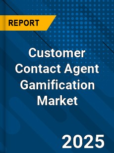 Customer Contact Agent Gamification Market