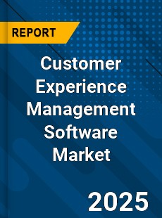 Global Customer Experience Management Software Market