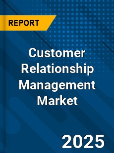 Global Customer Relationship Management Market