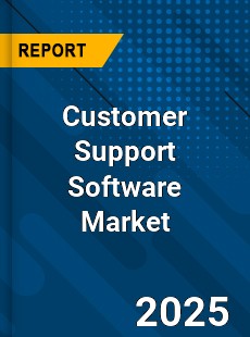 COVID 19 Outbreak Global Customer Support Software Industry
