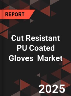 Global Cut Resistant PU Coated Gloves Industry