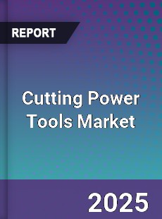 Global Cutting Power Tools Market