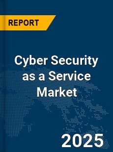 Global Cyber Security as a Service Market