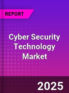 Worldwide Cyber Security Technology Market