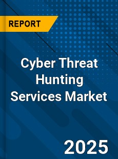 Global Cyber Threat Hunting Services Market