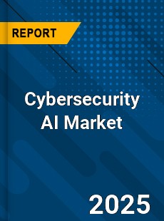 Global Cybersecurity AI Market