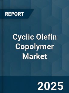 Cyclic Olefin Copolymer Market