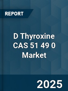 Global D Thyroxine CAS 51 49 0 Industry