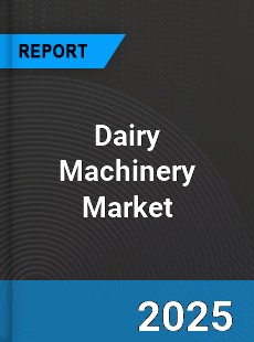 Dairy Machinery Global Market