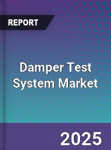 Damper Test System Market