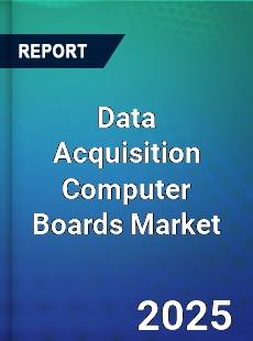 Data Acquisition Computer Boards Global and China Top Players Market