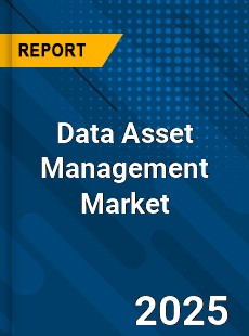 Data Asset Management Market