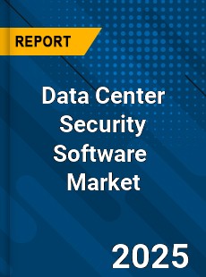 Global Data Center Security Software Market