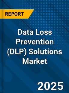 Global Data Loss Prevention Solutions Market