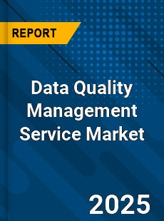 Data Quality Management Service Market