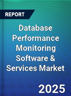 Global Database Performance Monitoring Software amp Services Market