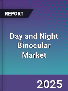 Day and Night Binocular Market