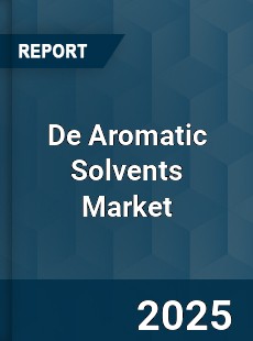 Global De Aromatic Solvents Market