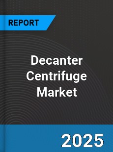 Global Decanter Centrifuge Market