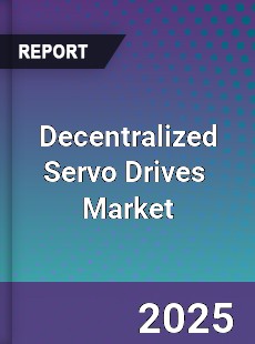 Global Decentralized Servo Drives Industry