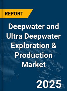 Global Deepwater and Ultra Deepwater Exploration amp Production Market